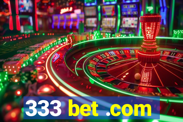 333 bet .com